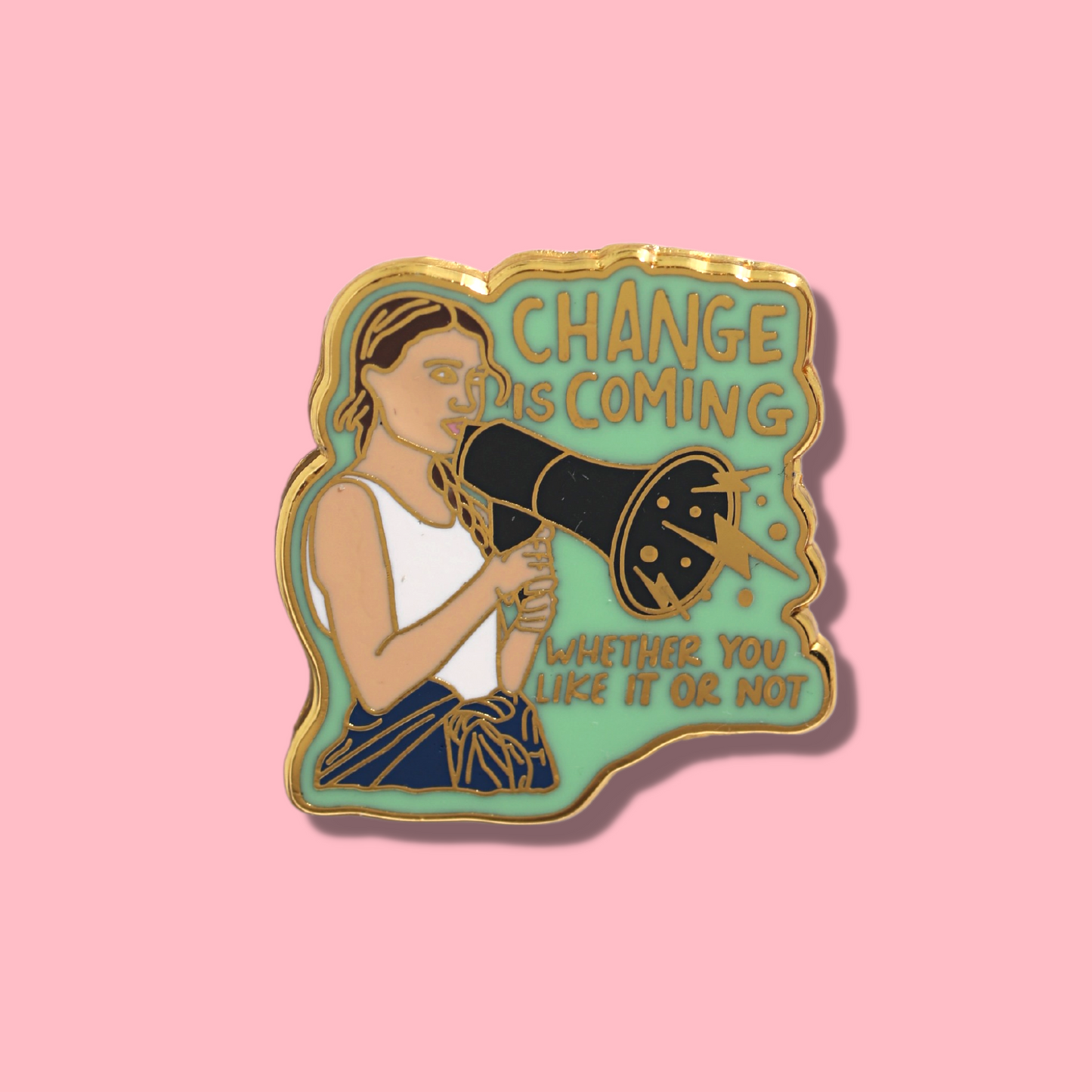 Change is Coming Enamel Pin