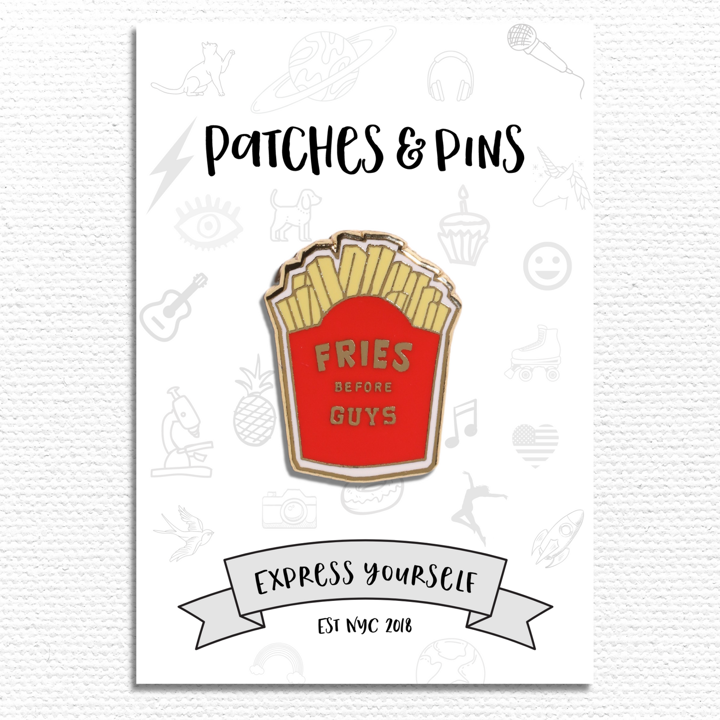 Fries Before Guys Enamel Pin